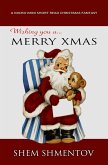Merry Xmas: A Micro Mini Short Read Christmas Fantasy (eBook, ePUB)