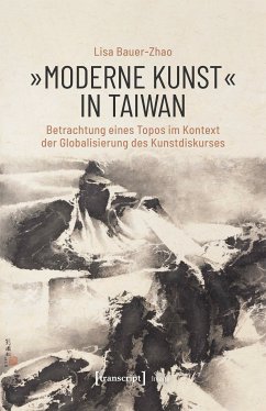 »Moderne Kunst« in Taiwan (eBook, PDF) - Bauer-Zhao, Lisa