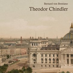 Theodor Chindler (MP3-Download) - von Brentano, Bernard