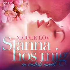 Stanna hos mig - en erotisk novell (MP3-Download) - Löv, Nicole