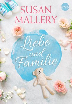 Susan Mallery - Liebe und Familie (eBook, ePUB) - Mallery, Susan