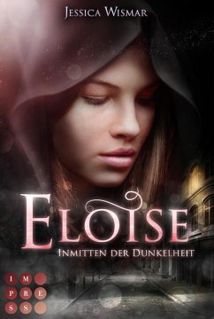 Eloise 2: Inmitten der Dunkelheit (eBook, ePUB) - Wismar, Jessica