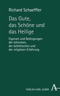 Das Gute, das Schöne und das Heilige (eBook, PDF) - Schaeffler, Richard