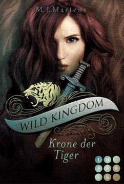 Krone der Tiger / Wild Kingdom Bd.2 (eBook, ePUB) - Martens, M. J.