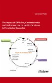 The Impact of Off-Label, Compassionate and Unlicensed Use on Health Care Laws in Preselected Countries (eBook, ePUB)