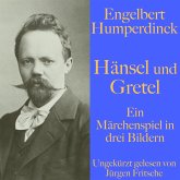 Engelbert Humperdinck: Hänsel und Gretel (MP3-Download)