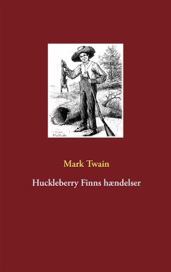 Huckleberry Finns hændelser (eBook, ePUB) - Twain, Mark