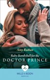 Baby Bombshell For The Doctor Prince (Mills & Boon Medical) (eBook, ePUB)
