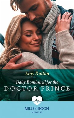 Baby Bombshell For The Doctor Prince (Mills & Boon Medical) (eBook, ePUB) Cover Baby Bombshell For The Doctor Prince (Mills & Boon Medical) (eBook, ePUB)