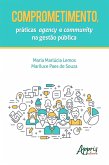 Comprometimento, Práticas Agency e Community na Gestão Pública (eBook, ePUB) Comprometimento, Práticas Agency e Community na Gestão Pública (eBook, ePUB)