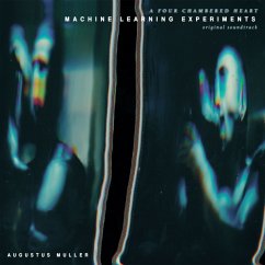 Machine Learning Experiments (Original Soundtrack) - Augustus Muller (Boy Harsher)