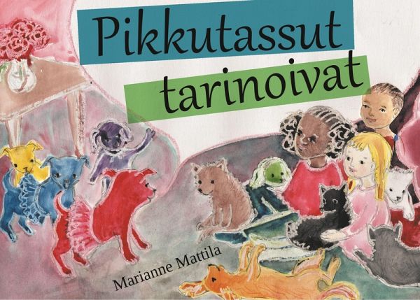 Pikkutassut tarinoivat (eBook, ePUB) Pikkutassut tarinoivat (eBook, ePUB)