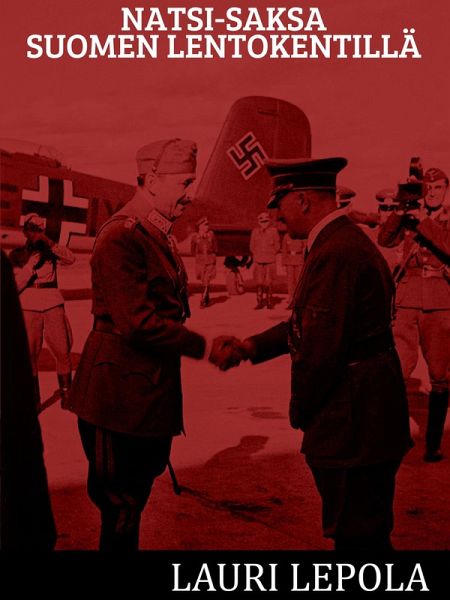 Natsi-Saksa Suomen lentokentillä (eBook, ePUB) Natsi-Saksa Suomen lentokentillä (eBook, ePUB)