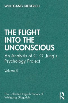 The Flight into The Unconscious (eBook, ePUB) - Giegerich, Wolfgang