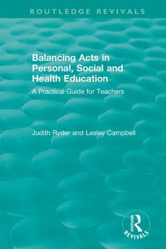 Balancing Acts in Personal, Social and Health Education (eBook, PDF) - Ryder, Judith; Campbell, Lesley