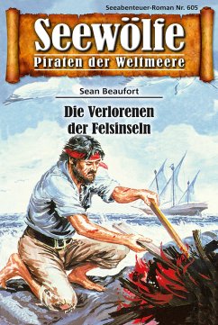 Seewölfe - Piraten der Weltmeere 605 (eBook, ePUB) - Beaufort, Sean