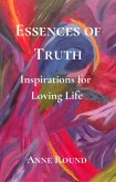 Essences of Truth: Inspirations for Loving Life (eBook, ePUB)