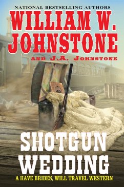 The Shotgun Wedding (eBook, ePUB) - Johnstone, William W.; Johnstone, J. A.