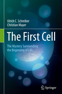 The First Cell - Schreiber, Ulrich C.;Mayer, Christian