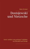 Dostojewski und Nietzsche Dostojewski und Nietzsche