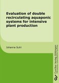 Evaluation of double recirculating aquaponic systems for intensive plant production