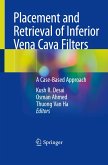 Placement and Retrieval of Inferior Vena Cava Filters