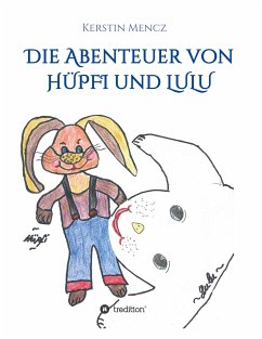 Die Abenteuer von Hüpfi & Lulu - Mencz, Kerstin