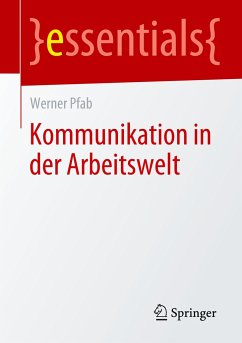 Kommunikation in der Arbeitswelt - Pfab, Werner