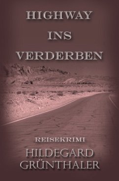 Highway ins Verderben - Grünthaler, Hildegard