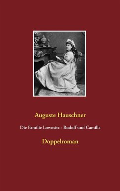 Die Familie Lowositz - Rudolf und Camilla - Hauschner, Auguste
