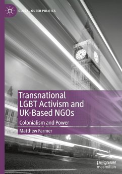 Transnational LGBT Activism and UK-Based NGOs - Farmer, Matthew