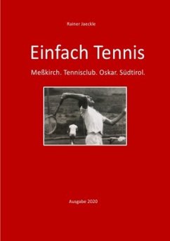 Einfach nur Tennis - Jaeckle, Rainer