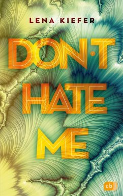 Don't hate me / Don't Love Me Bd.2 - Kiefer, Lena