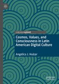 Cosmos, Values, and Consciousness in Latin American Digital Culture