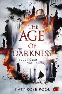 Feuer über Nasira / Age of Darkness Bd.1 - Pool, Katy Rose