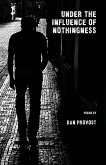 Under the Influence of Nothingness