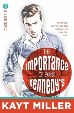 The Importance of Being Kennedy's - Miller, Kayt