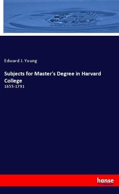 Subjects for Master's Degree in Harvard College - Young, Edward J.