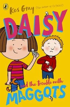 Daisy and the Trouble with Maggots - Gray, Kes