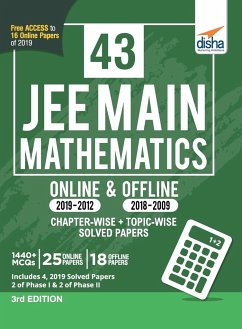 43 JEE Main Mathematics Online (2019-2012) & Offline (2018-2002) Chapter-wise + Topic-wise Solved Papers 3rd Edition - Disha Experts