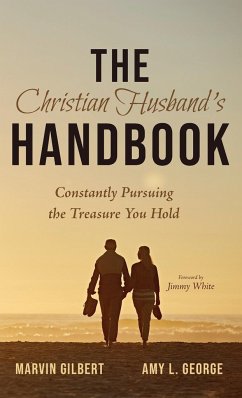 The Christian Husband's Handbook - Gilbert, Marvin; George, Amy