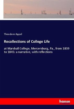 Recollections of College Life - Appel, Theodore