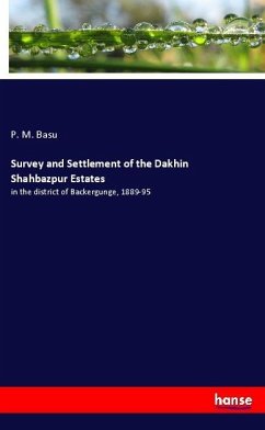 Survey and Settlement of the Dakhin Shahbazpur Estates - Basu, P. M.