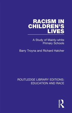 Racism in Children's Lives - Troyna, Barry; Hatcher, Richard