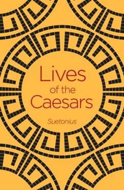 Lives of the Caesars - Suetonius