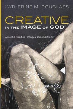 Creative in the Image of God - Douglass, Katherine M.