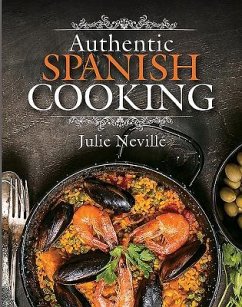 Authentic Spanish Cooking - Neville, Julie