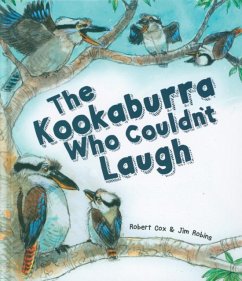 The Kookaburra Who Couldn't Laugh - Cox, Robert