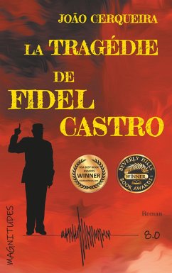 La tragédie de Fidel Castro - Magnitude 8.0 - Cerqueira, João