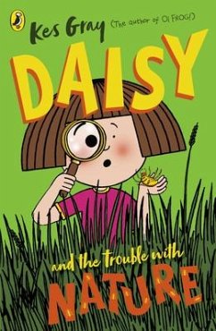 Daisy and the Trouble with Nature - Gray, Kes
